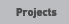 Projects